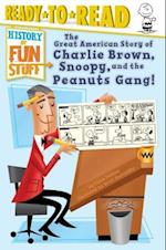 The Great American Story of Charlie Brown, Snoopy, and the Peanuts Gang!