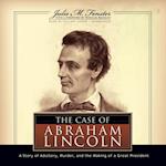 Case of Abraham Lincoln