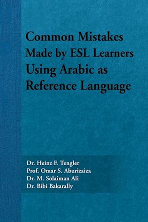 Common Mistakes Made by ESL Learners Using Arabic as Reference Language