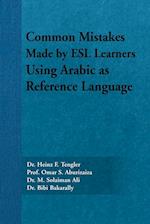 Common Mistakes Made by ESL Learners Using Arabic as Reference Language