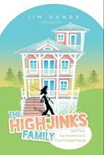 The Highjinks Family and Their Two-Footed and Four-Footed Friends