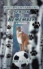 White Mountain Lions: Season to Remember
