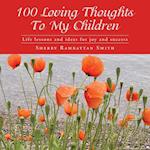 100 Loving Thoughts To My Children