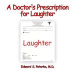 Doctor's Prescription for Laughter