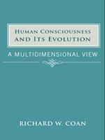 Human Consciousness and Its Evolution