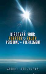 Discover Your Purpose & Enjoy Personal - Fulfillment
