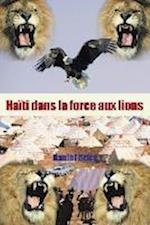 Haiti Dans La Force Aux Lions