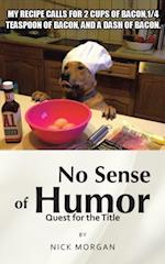 No Sense of Humor