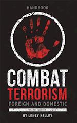 Combat Terrorism - Foreign and Domestic