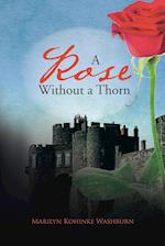 A Rose Without a Thorn