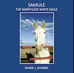 Samule the Worthless White Mule