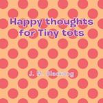 Happy Thoughts for Tiny Tots