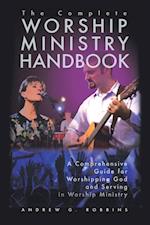 Complete Worship Ministry Handbook