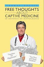 Free Thoughts about Captive Medicine