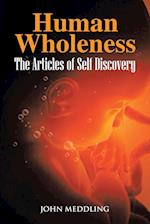 Human Wholeness- The Articles of Self Discovery