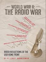World War Ii:  the Radio War