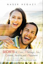 Secrets of Love, Marriage, Sex, Genius, Success, and Happiness