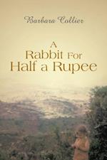 Rabbit for Half a Rupee