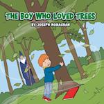 Boy Who Loved Trees