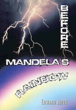 Before Mandela's Rainbow