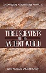 Three Scientists of the Ancient World