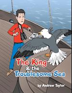 The King & the Troublesome Sea