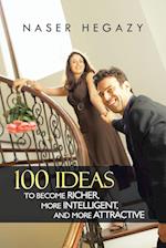 100 Ideas to Become Richer, More Intelligent, and More Attractive