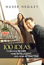 100 Ideas to Become Richer, More Intelligent, and More Attractive