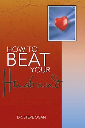 How to Beat Your Husband