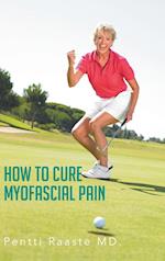 How to Cure Myofascial Pain