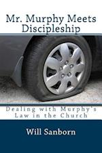 Mr. Murphy Meets Discipleship