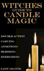 Witches Guide to Candle Magic