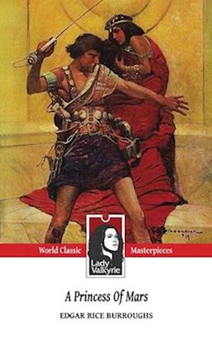 A Princess of Mars (Lady Valkyrie Classics)