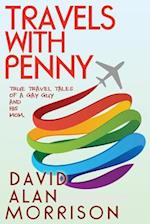 Travels With Penny, or, True Travel Tales of a Gay Guy and His Mom
