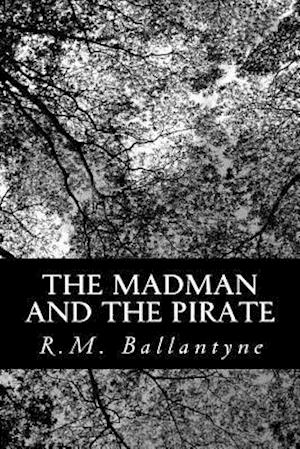 The Madman and the Pirate