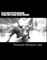 Learn How Professionals Trade the Penny Stock Market