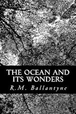 The Ocean and Its Wonders