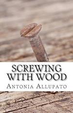 Screwing with Wood