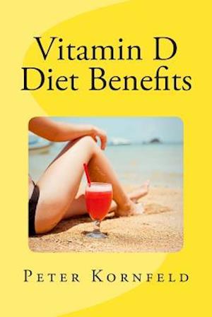 Vitamin D Diet Benefits