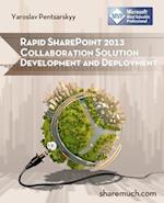 Rapid Sharepoint 2013 Collaboration Solution Development and Deployment