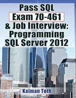 Pass SQL Exam 70-461 & Job Interview