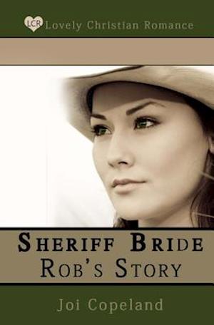 Sheriff Bride Rob's Story