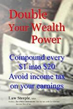 Double Your Wealth Power