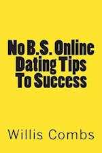 No B.S. Online Dating Tips to Success