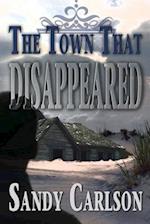 The Town That Disappeared