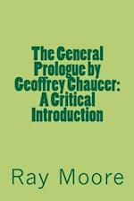 The General Prologue by Geoffrey Chaucer