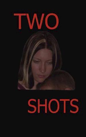 Two Shots