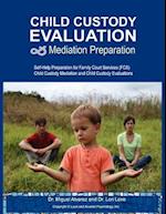 Child Custody Evaluation & Mediation Preparation