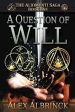 A Question of Will (The Aliomenti Saga - Book 1)