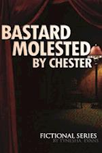 Bastard Molested by Chester